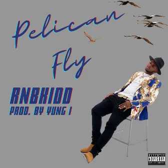 Pelican Fly by RnB KiDD