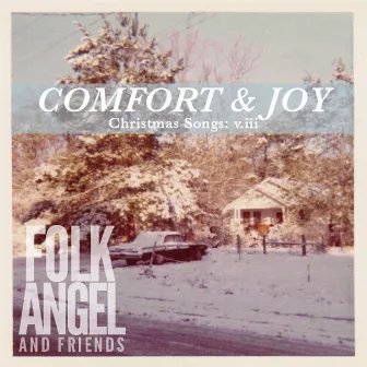 Comfort & Joy - Christmas Songs, Vol. 3 by Folk Angel