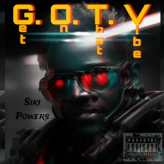 G.O.T.V (Get On That Vibe) by Siki Powers