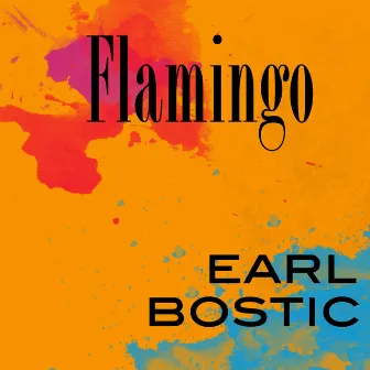 Flamingo by Earl Bostic