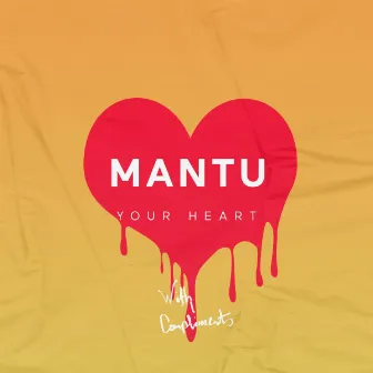 Your Heart by Mantu