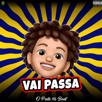 Vai Passa by O Preto No Beat