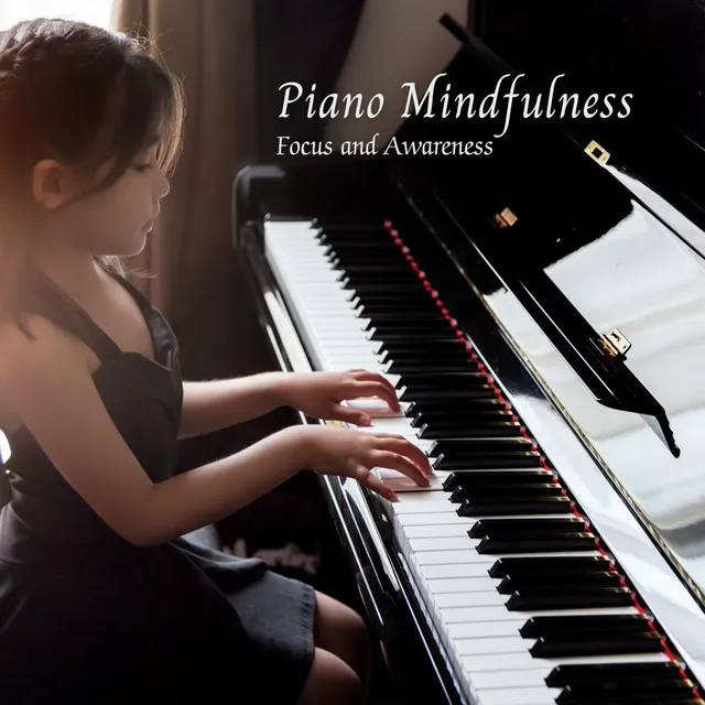 Piano Mindfulness: Focus and Awareness