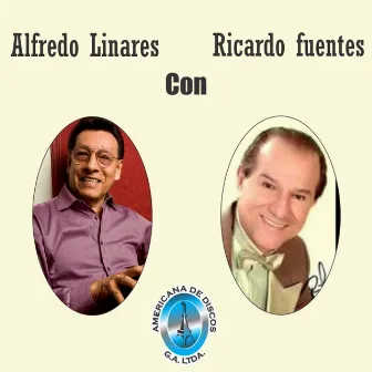 Alfredo Linares Con Ricardo Fuentes by Alfredo Linares