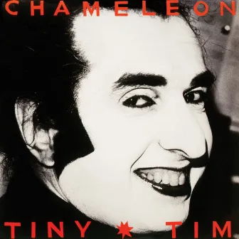 Chameleon by Tiny Tim