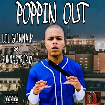 Poppin Out by Gunna Syrup 127