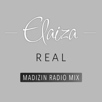 Real (Madizin Radio Mix) by Elaiza