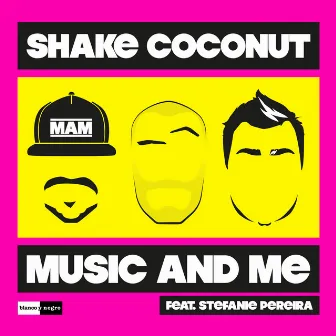 Music and Me by Shake Coconut