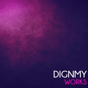 Dignmy Works by Dignmy