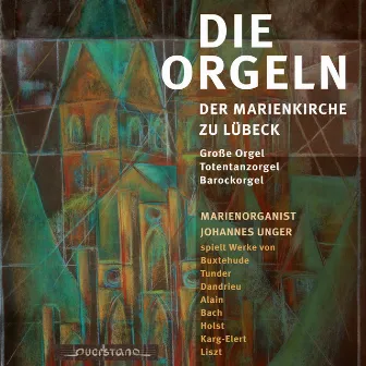 Die Orgeln der Marienkirche zu Lübeck by Johannes Unger