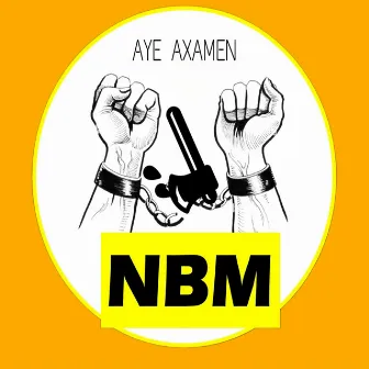 Aye Axemen by NBM