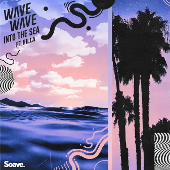 Into the Sea by Wave Wave