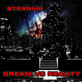 Dream vs. Reality by Strannik