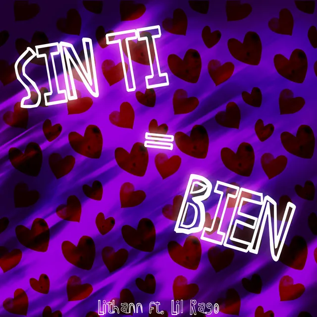 Sin Ti = Bien