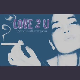 Love 2 U by MarvelHouse