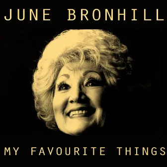 My Favourite Things by June Bronhill