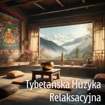 Tybetańska Muzyka Relaksacyjna by Strefa Relaksacyjnej Muzyki