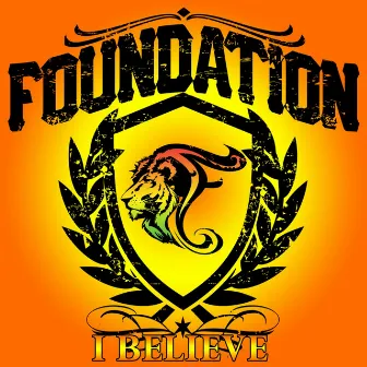 I Believe by Foundation