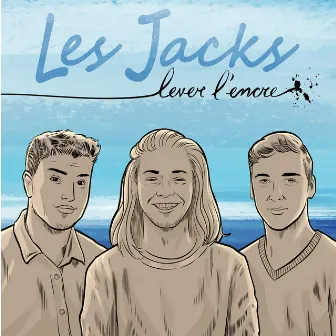 Lever l'encre by Les Jacks