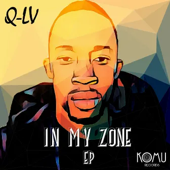 In My Zone EP by Q-LV