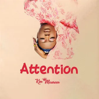 Attention by Kim Maureen