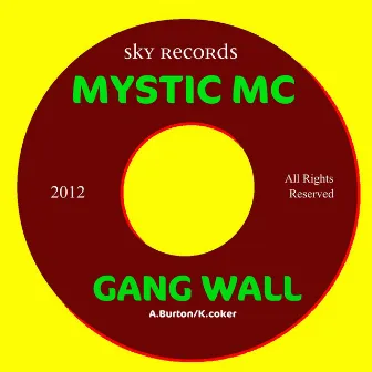 Gang Wall by Mystic MC