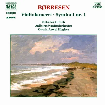 Borresen, H.: Violin Concerto / Symphony No. 1 by Hakon Borresen