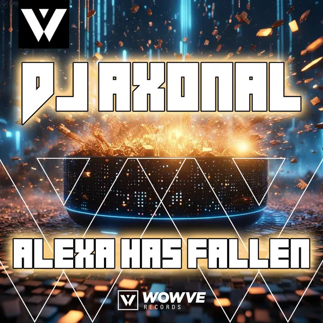 Dj Axonal - Alexa Has Fallen