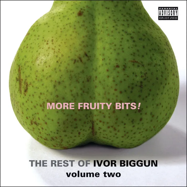 More Fruity Bits! The Rest of Ivor Biggun Volume 2