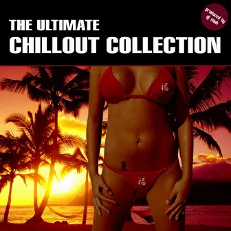 The Ultimate Chillout Collection by DJ Shah