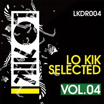 Lo Kik Selected Vol. 4 by Ali Disco B