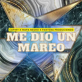 Me Dio Un Mareo by Pantera Produciendo