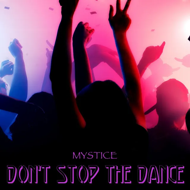 Don't Stop the Dance - Original Mix