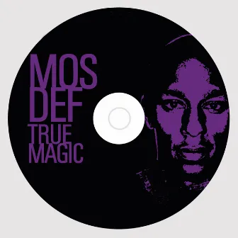 TRUE MAGIC by Mos Def