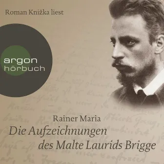 Die Aufzeichnungen des Malte Laurids Brigge (Ungekürzte Lesung) by Rainer Maria Rilke