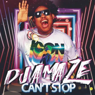 Can't Stop by DJ aMaZe