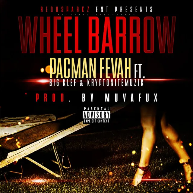 Wheel Barrow (feat. Big Klef & Kryptonitemuzik)