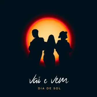 Dia de Sol by Vai e Vem