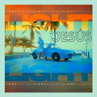 Jesus by Light Ramirez