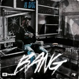 Bang by DB Odog