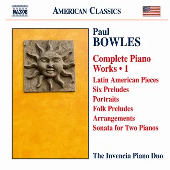 Bowles: Complete Piano Works, Vol. 1 by Paul Bowles