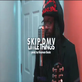 Little Things by Skip DMV