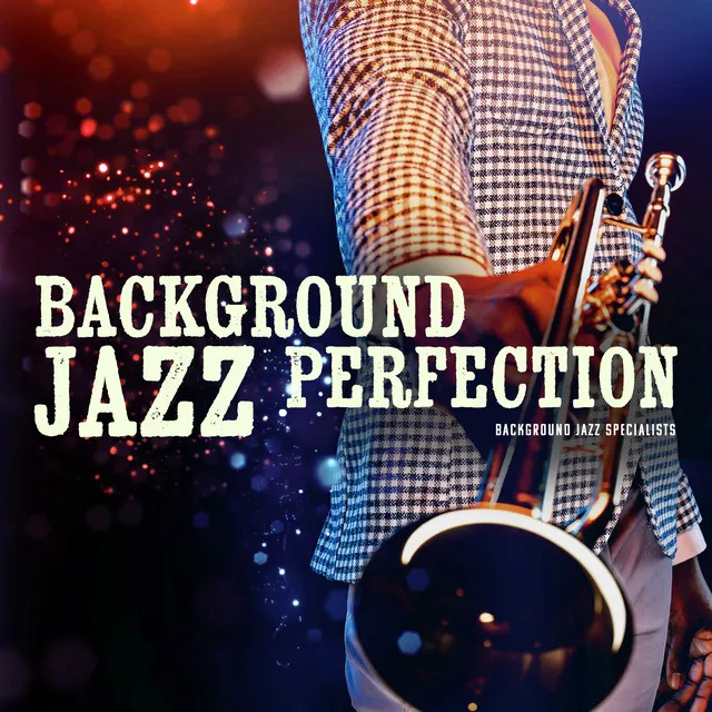 Background Jazz Perfection