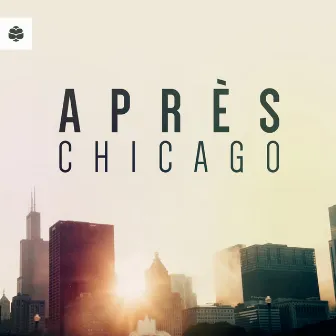 Chicago (Original Mix) by Apres