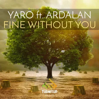 Fine Without You by YARO