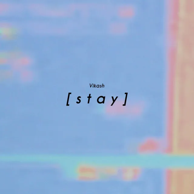 Stay