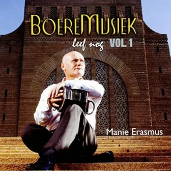 Boeremusiek Leef Nog, Vol. 1 by MANIE ERASMUS