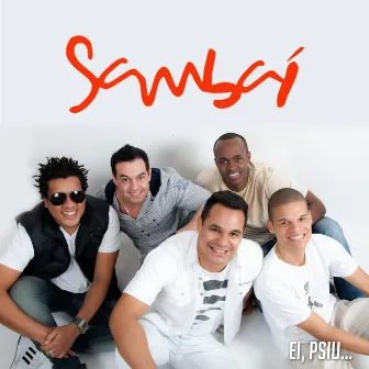 Ei, Psiu! by Grupo Sambaí