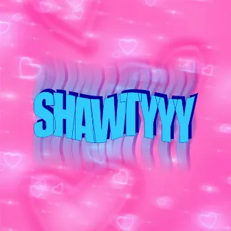 Shawtyyy by Siomaygo