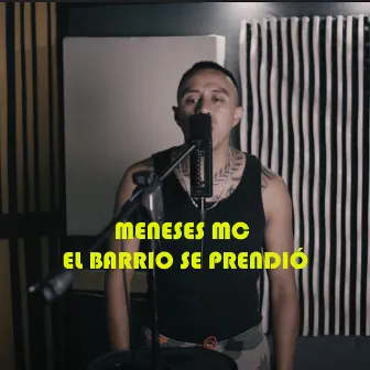 El Barrio Se Prendió by Microphone Check Cyphers